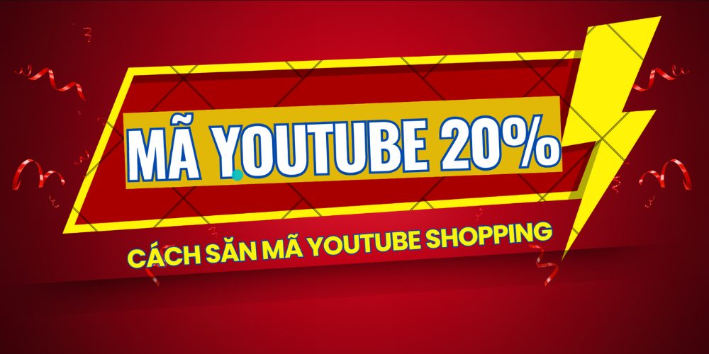 cach-san-ma-ytb-20-1 Cách săn mã Youtube Shopping 20%
